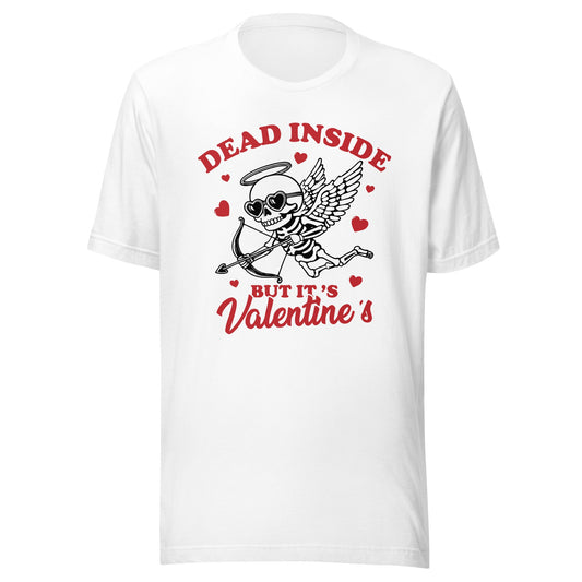 Dead Inside But It's Valentine's (Multi) Unisex T-Shirt - Not Your Mama's Fave
