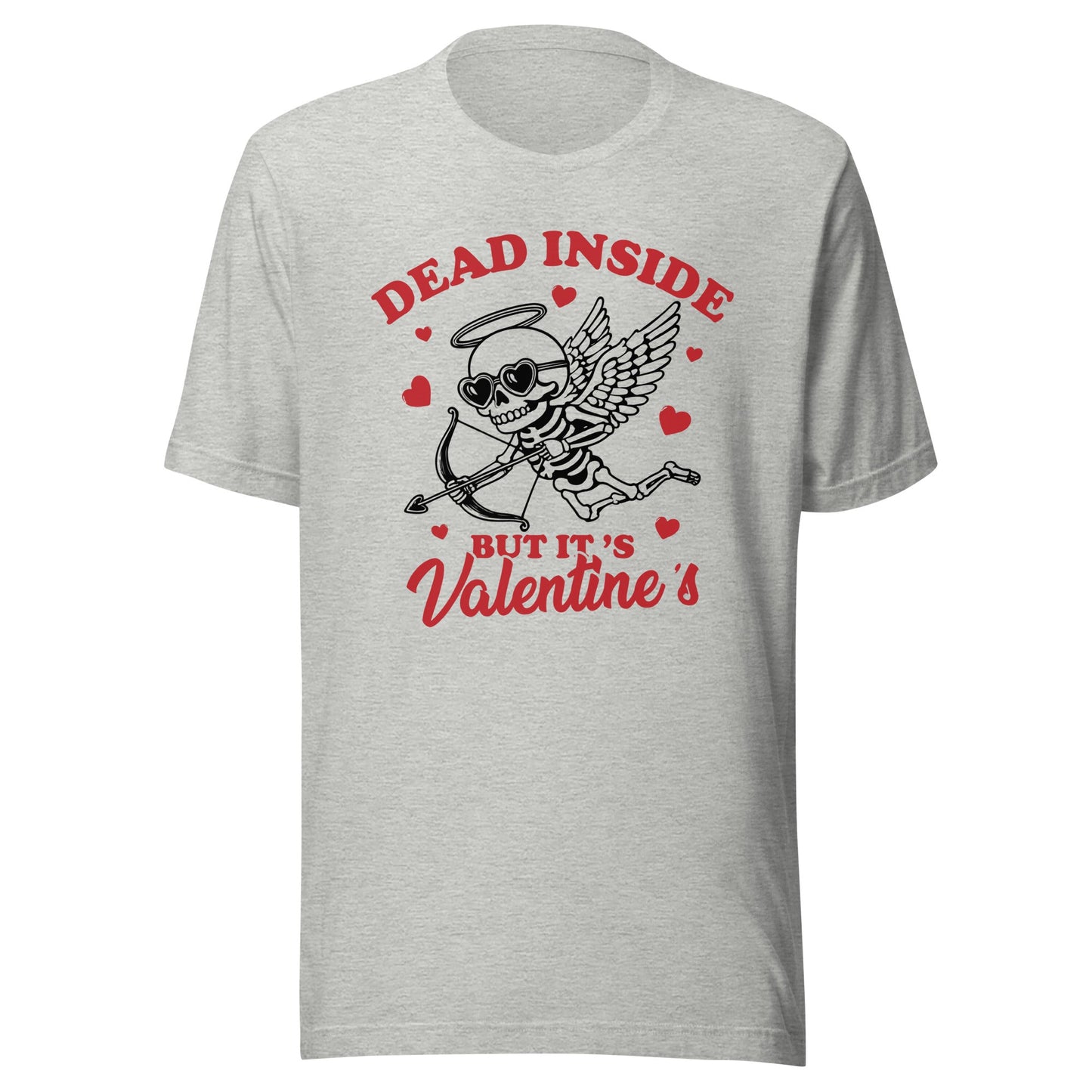 Dead Inside But It's Valentine's (Multi) Unisex T-Shirt - Not Your Mama's Fave