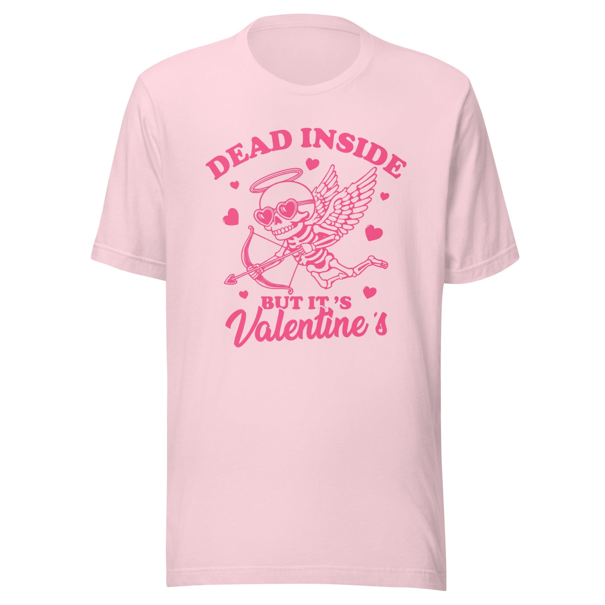 Dead Inside But It's Valentine's (Pink) Unisex T-Shirt - Not Your Mama's Fave