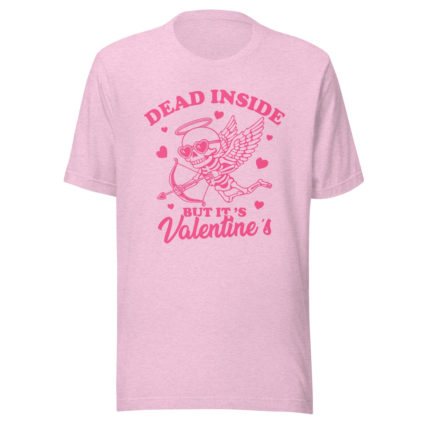 Dead Inside But It's Valentine's (Pink) Unisex T-Shirt - Not Your Mama's Fave