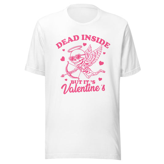 Dead Inside But It's Valentine's (Pink) Unisex T-Shirt - Not Your Mama's Fave
