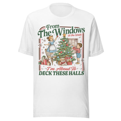 Deck The Halls Unisex T-Shirt - Not Your Mama's Fave