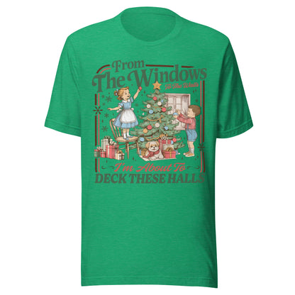 Deck The Halls Unisex T-Shirt - Not Your Mama's Fave