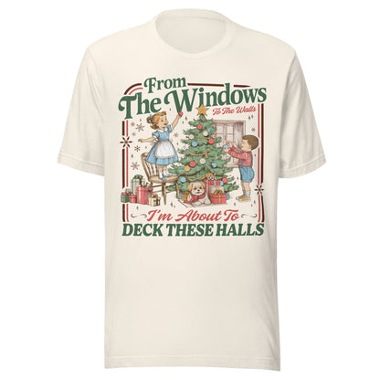 Deck The Halls Unisex T-Shirt - Not Your Mama's Fave