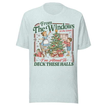 Deck The Halls Unisex T-Shirt - Not Your Mama's Fave