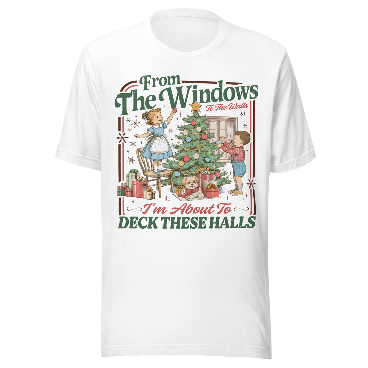 Deck The Halls Unisex T-Shirt - Not Your Mama's Fave