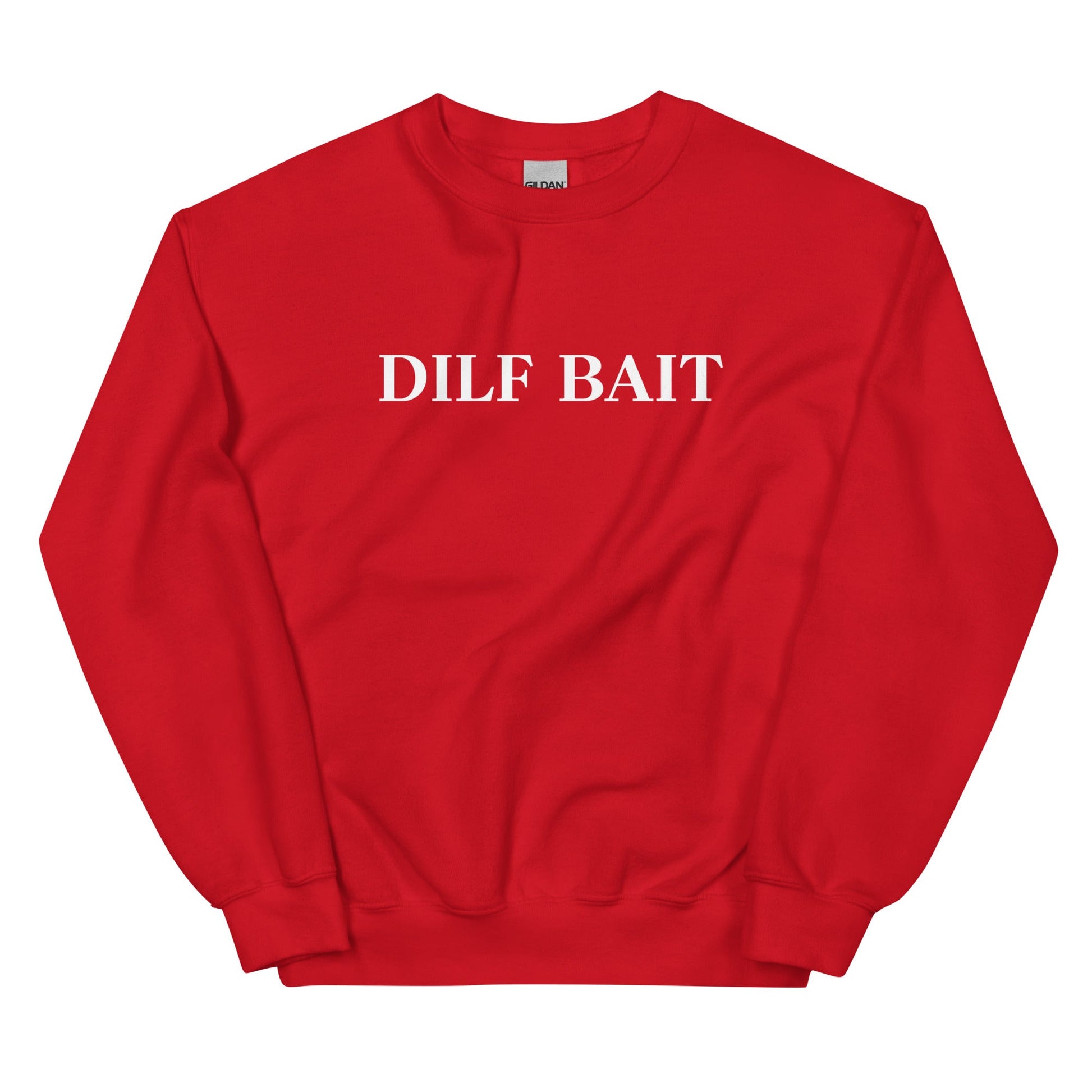 Dilf Bait Sweatshirt - Not Your Mama's Fave