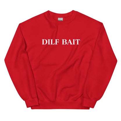 Dilf Bait Sweatshirt - Not Your Mama's Fave