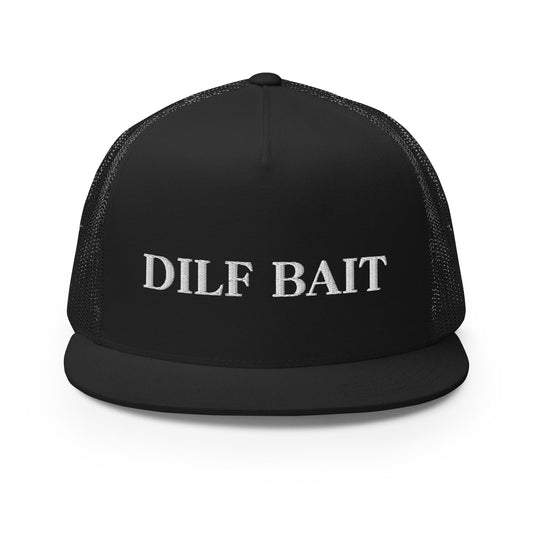 DILF BAIT Trucker Cap - Not Your Mama's Fave