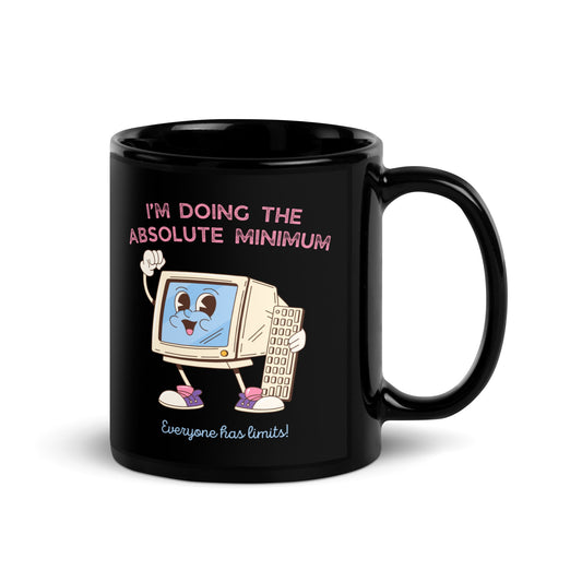 Doing The Absolute Minimum Coffee Mug - Not Your Mama's Fave
