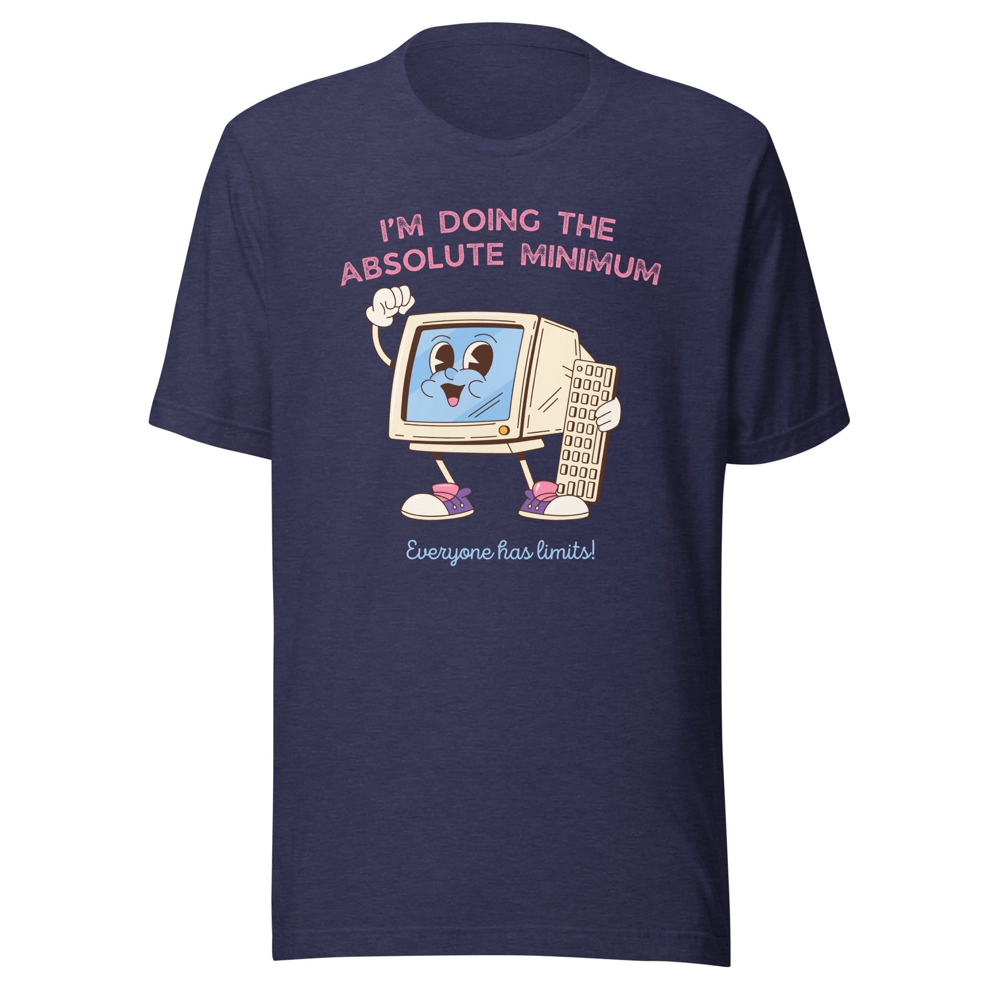 Doing The Absolute Minimum Unisex T-Shirt - Not Your Mama's Fave