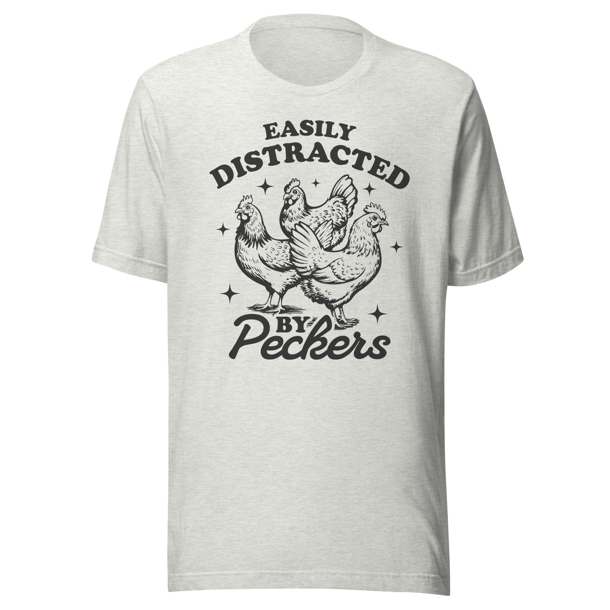 Easily Distracted By Peckers (Black) Unisex T-Shirt - Not Your Mama's Fave