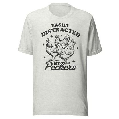 Easily Distracted By Peckers (Black) Unisex T-Shirt - Not Your Mama's Fave