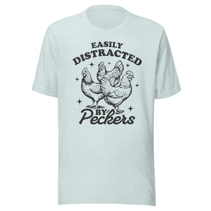 Easily Distracted By Peckers (Black) Unisex T-Shirt - Not Your Mama's Fave