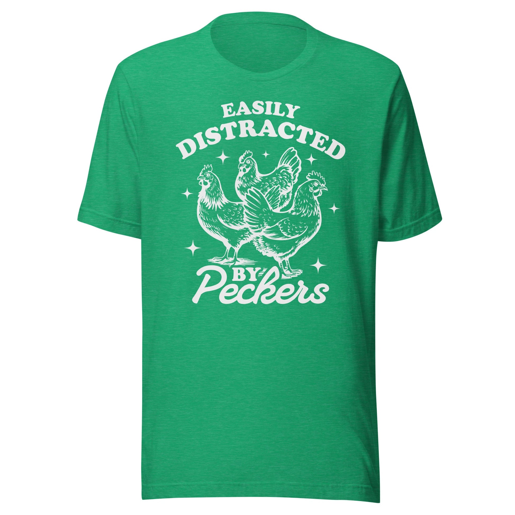 Easily Distracted By Peckers (White) Unisex T-Shirt - Not Your Mama's Fave