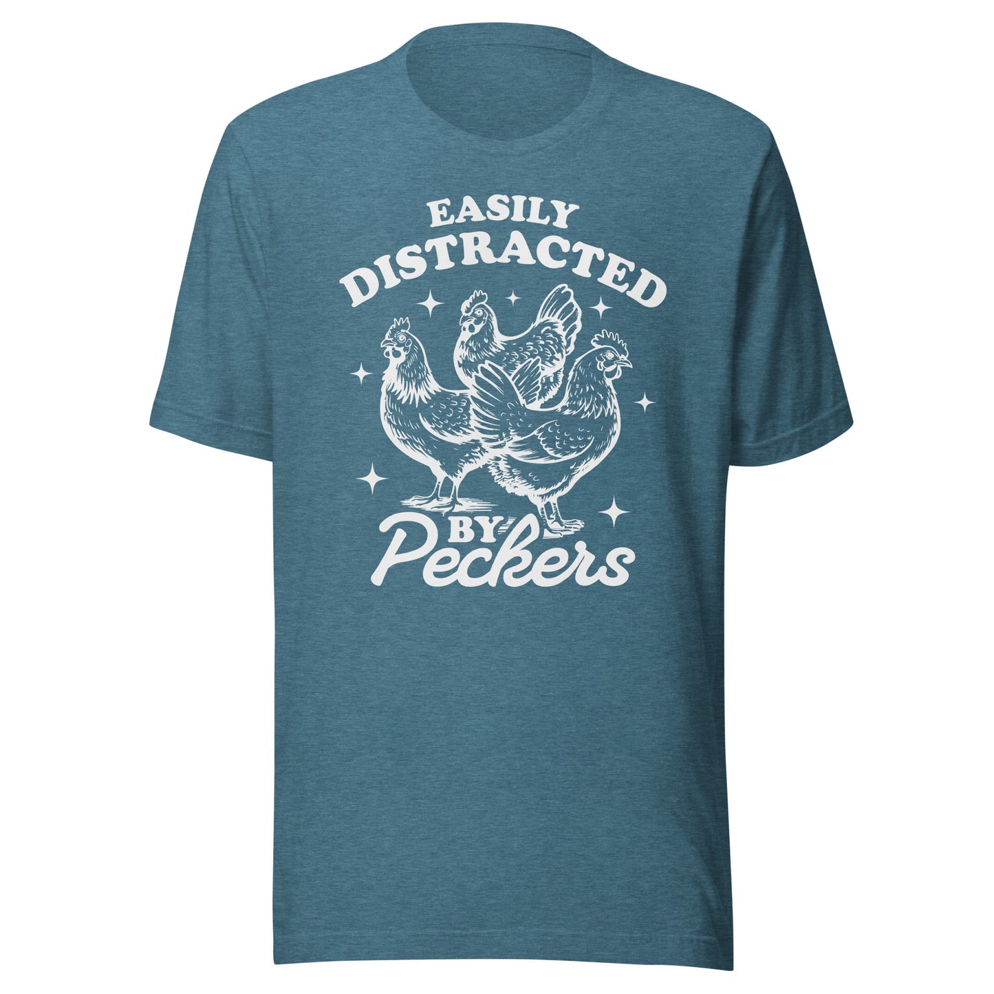 Easily Distracted By Peckers (White) Unisex T-Shirt - Not Your Mama's Fave