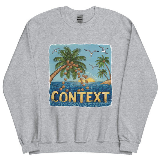 Exist In The Context Unisex Sweatshirt - Not Your Mama's Fave