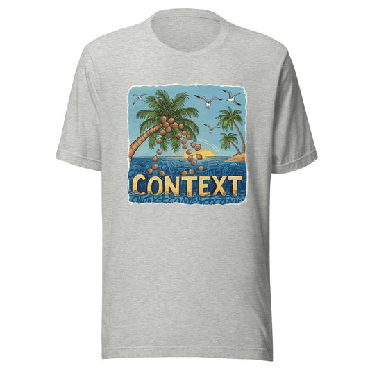 Exist In The Context Unisex T-Shirt - Not Your Mama's Fave