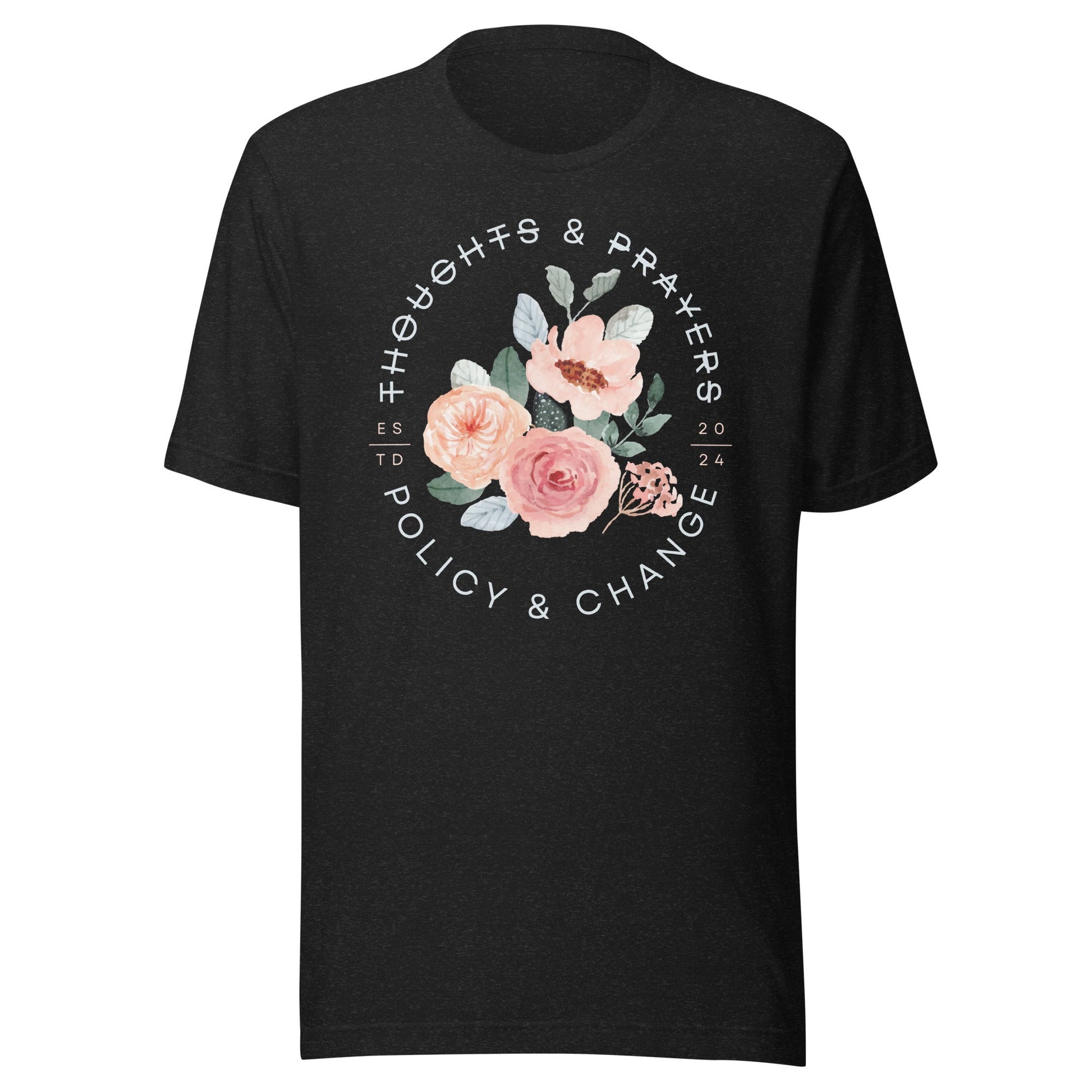 Floral Policy & Change Unisex T-Shirt - Not Your Mama's Fave