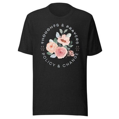 Floral Policy & Change Unisex T-Shirt - Not Your Mama's Fave