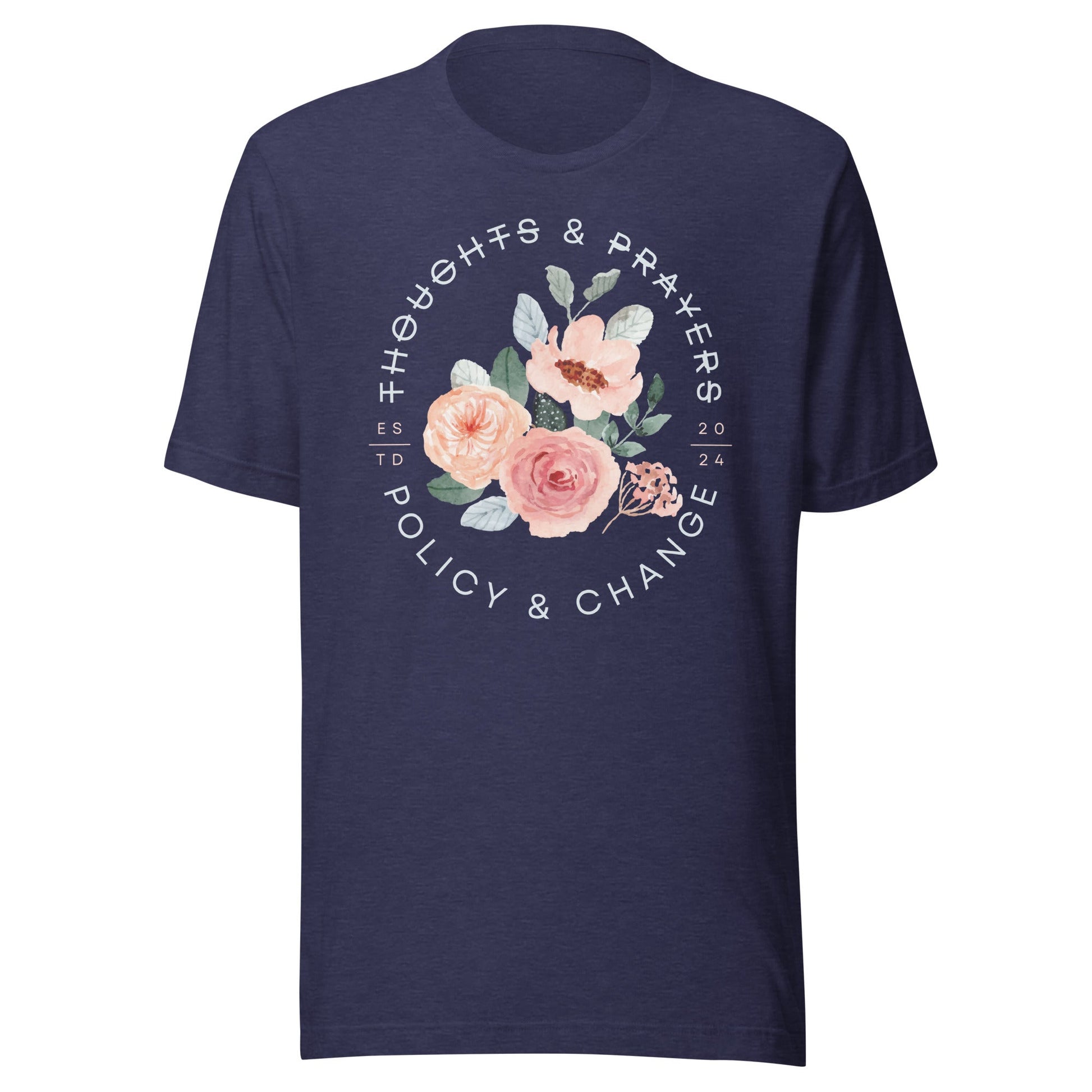 Floral Policy & Change Unisex T-Shirt - Not Your Mama's Fave