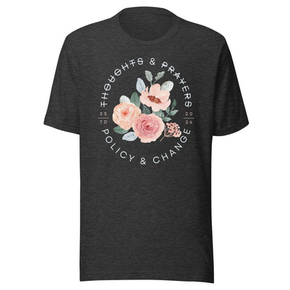 Floral Policy & Change Unisex T-Shirt - Not Your Mama's Fave