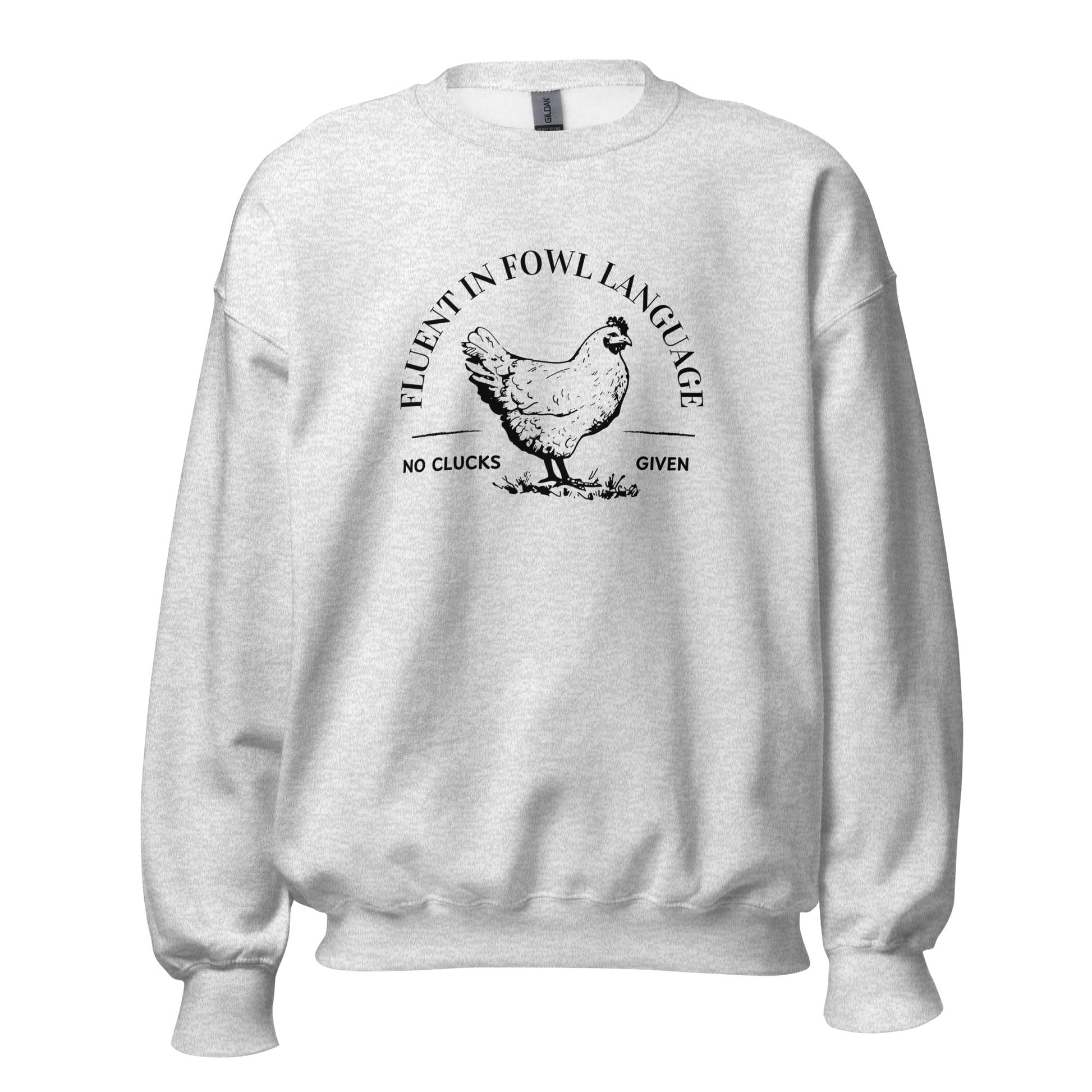 Fluent In Fowl Language Unisex Sweatshirt - Not Your Mama's Fave