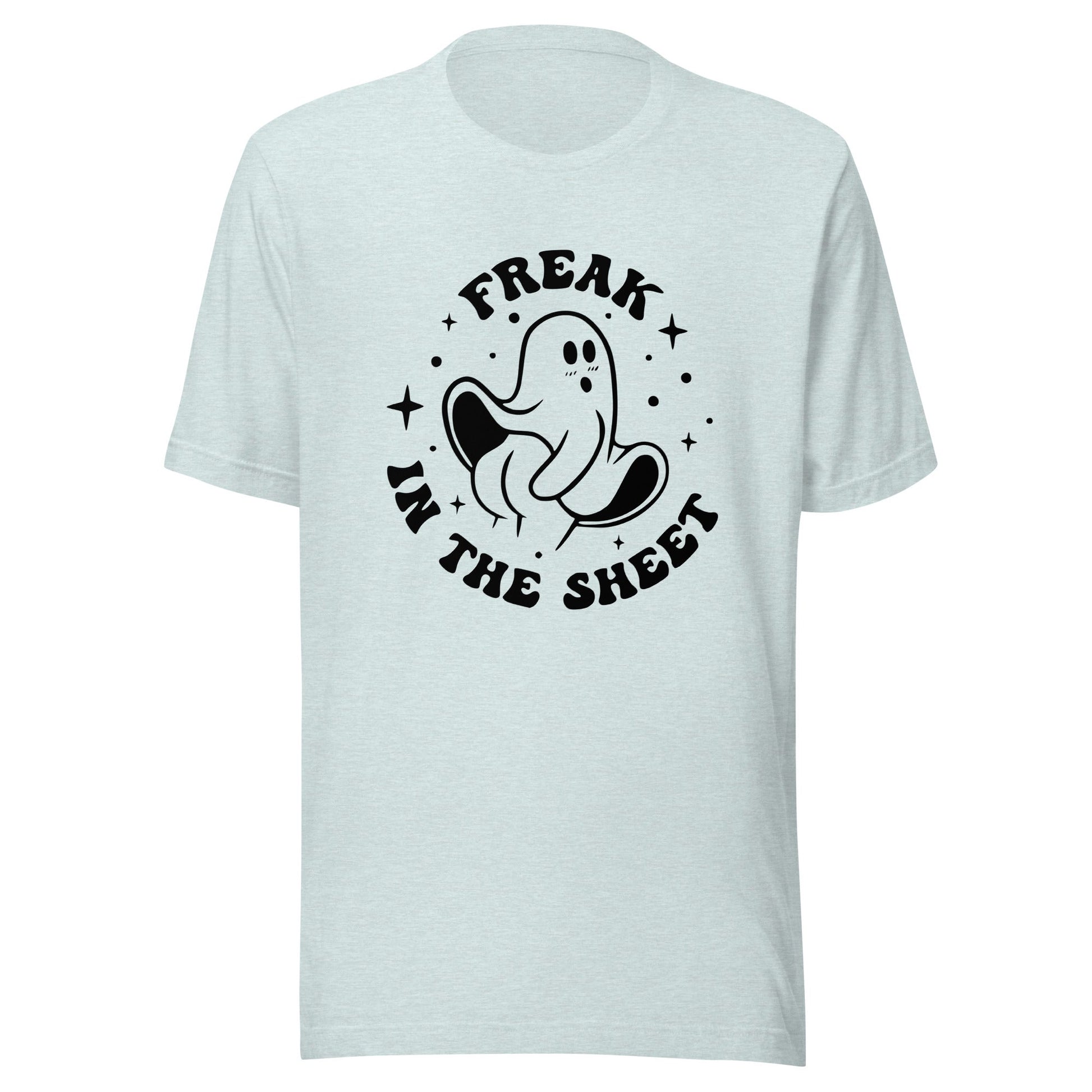 Freak in the Sheet Unisex T-Shirt - Not Your Mama's Fave