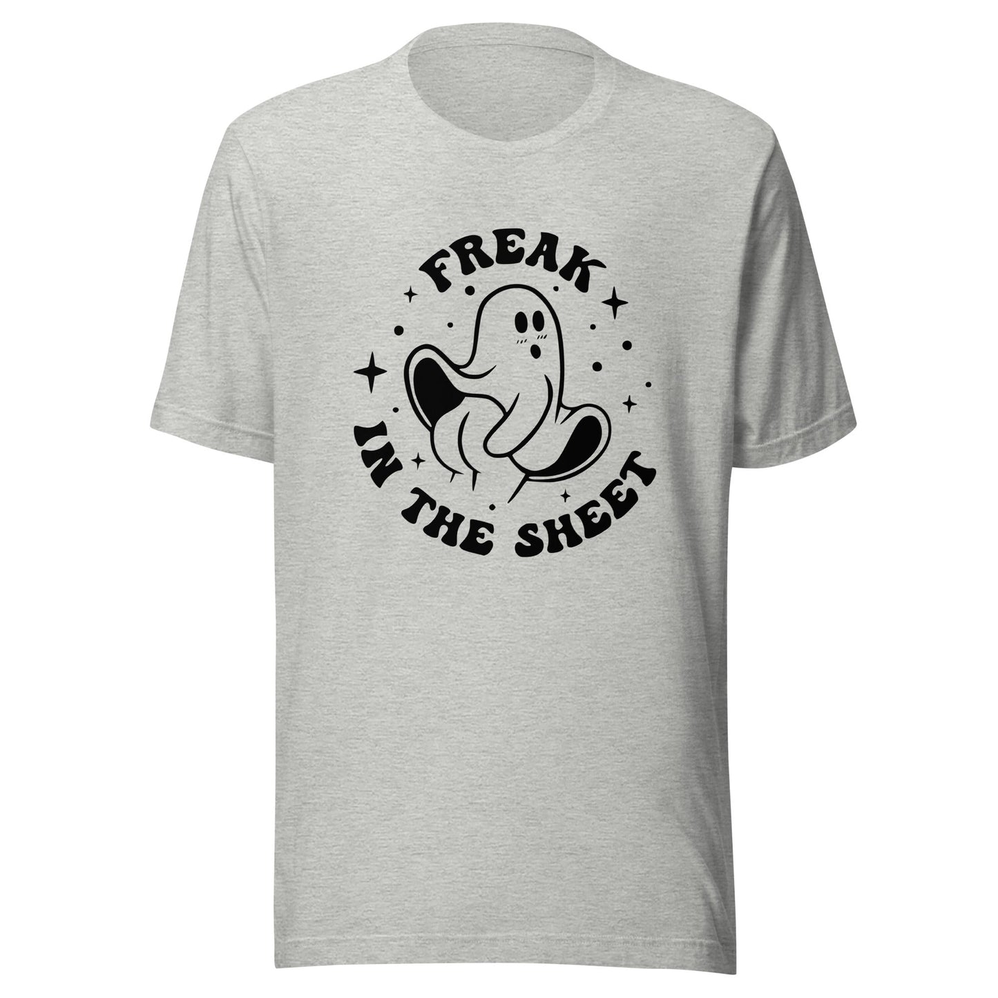 Freak in the Sheet Unisex T-Shirt - Not Your Mama's Fave