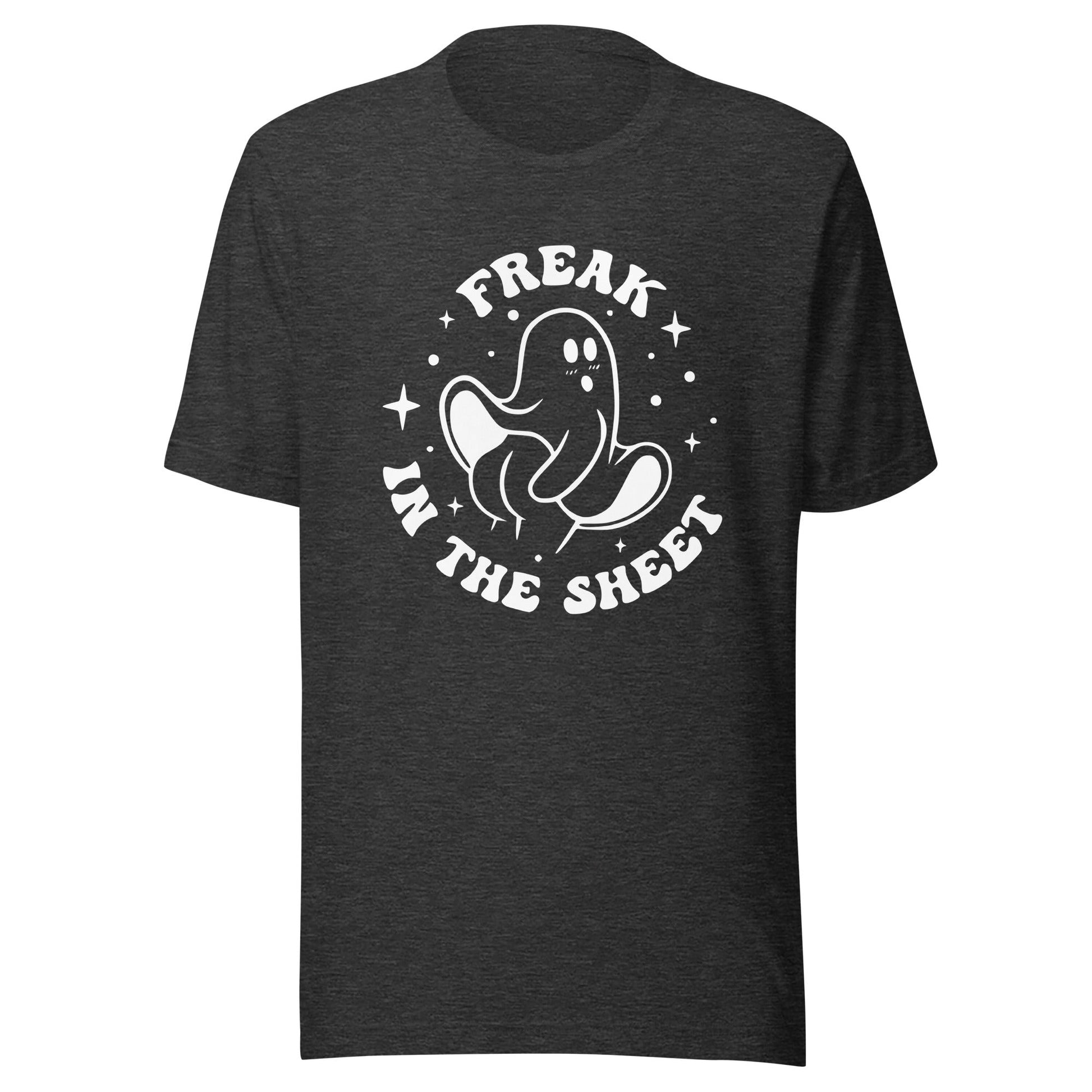 Freak in the Sheet Unisex T-Shirt - Not Your Mama's Fave
