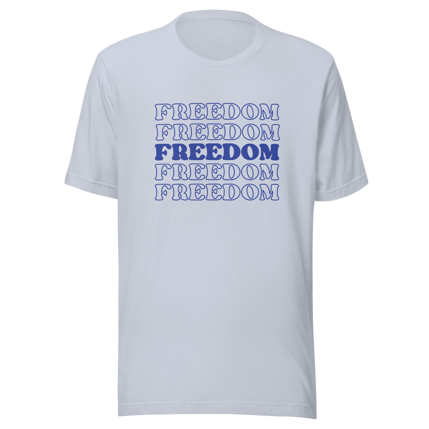 Freedom Unisex T-Shirt - Not Your Mama's Fave