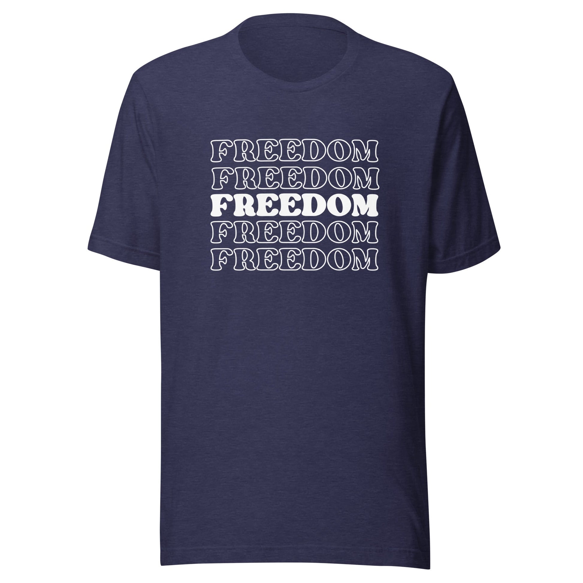Freedom Unisex T-Shirt - Not Your Mama's Fave