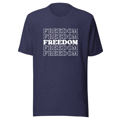 Freedom Unisex T-Shirt - Not Your Mama's Fave