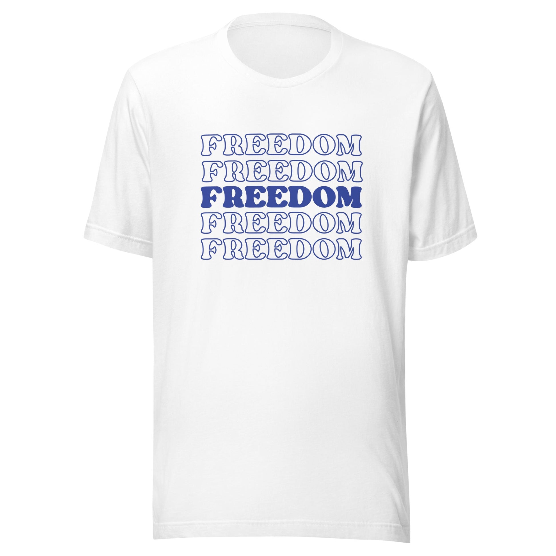 Freedom Unisex T-Shirt - Not Your Mama's Fave