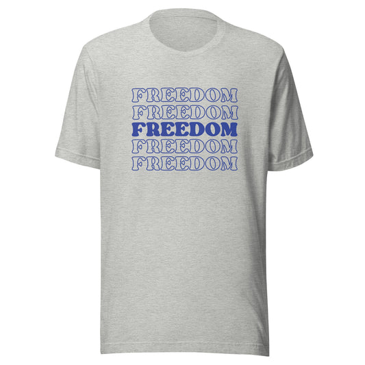 Freedom Unisex T-Shirt - Not Your Mama's Fave