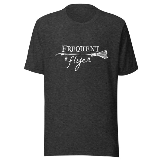 Frequent Flyer Broom Unisex T-Shirt - Not Your Mama's Fave