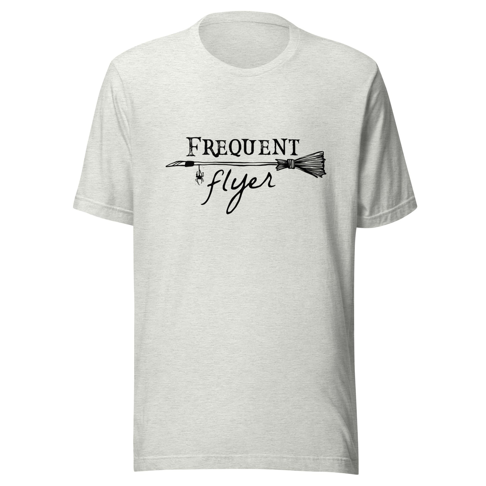 Frequent Flyer Broom Unisex T-Shirt - Not Your Mama's Fave