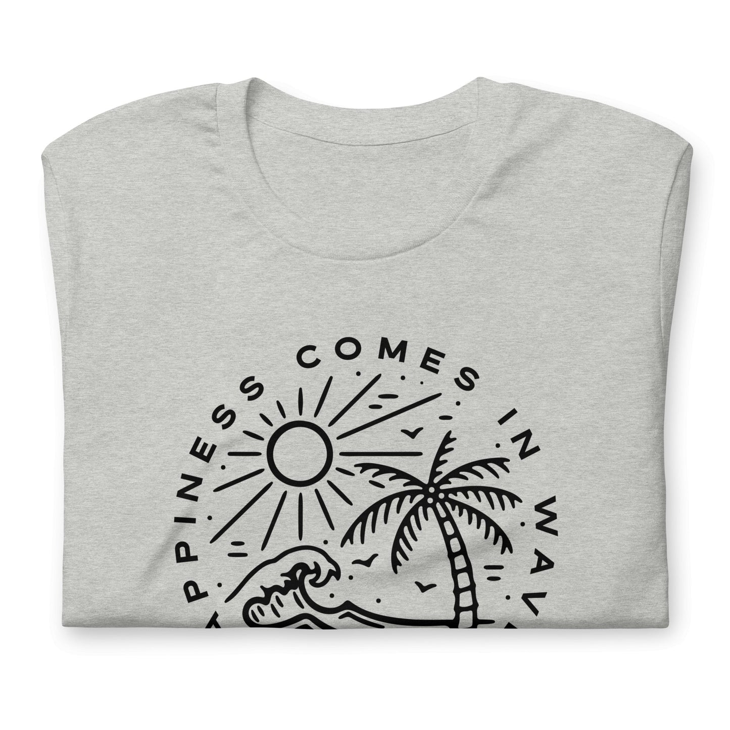 Happiness Comes In Waves Unisex T-Shirt - Not Your Mama's Fave