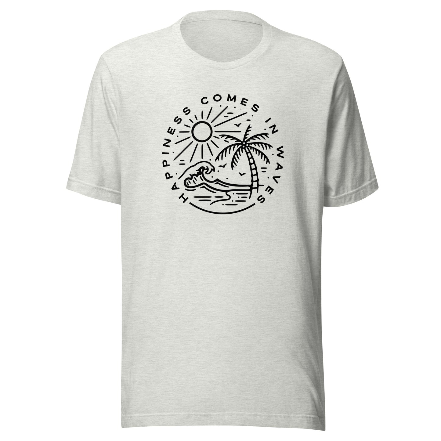 Happiness Comes In Waves Unisex T-Shirt - Not Your Mama's Fave