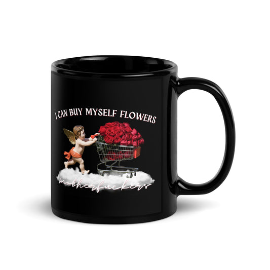 I Can Buy Myself Flowers (White) Black Glossy Mug - Not Your Mama's Fave