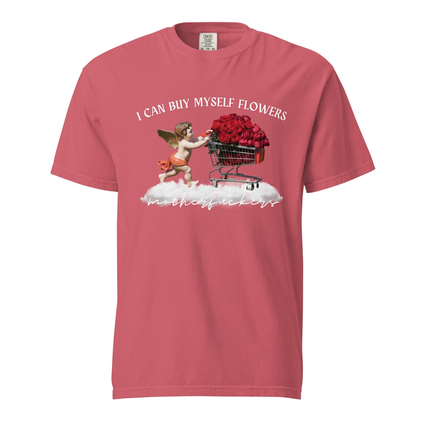 I Can Buy Myself Flowers (White) Unisex Comfort Colors T-Shirt - Not Your Mama's Fave