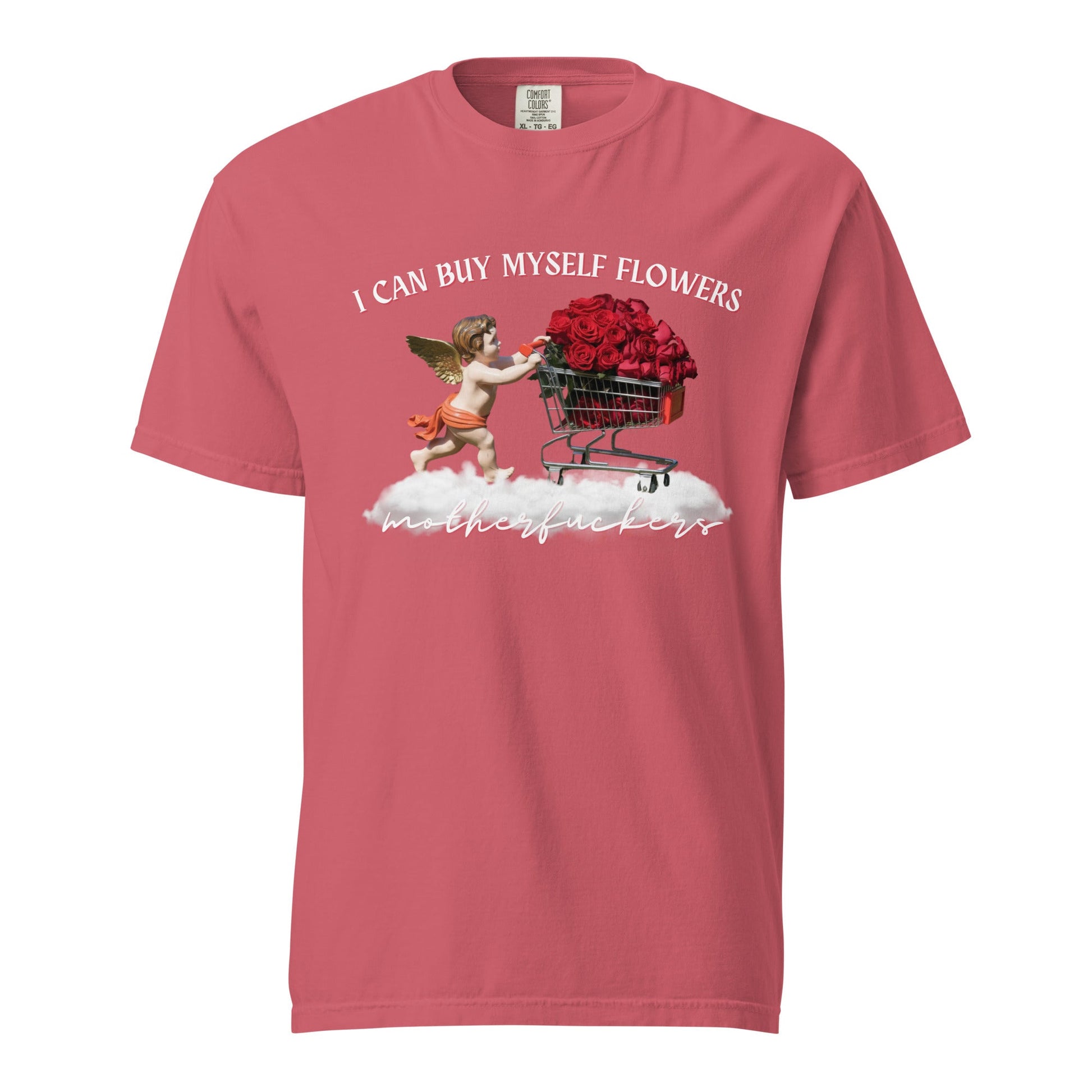 I Can Buy Myself Flowers (White) Unisex Comfort Colors T-Shirt - Not Your Mama's Fave