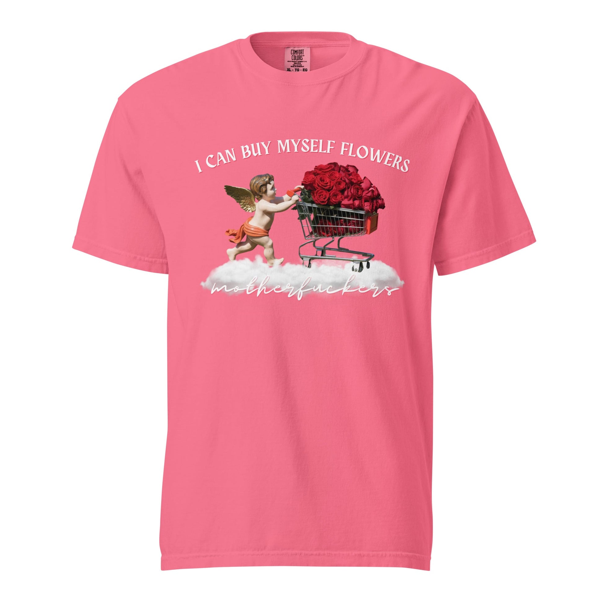 I Can Buy Myself Flowers (White) Unisex Comfort Colors T-Shirt - Not Your Mama's Fave