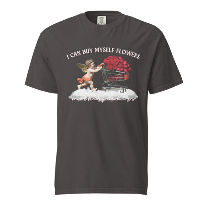 I Can Buy Myself Flowers (White) Unisex Comfort Colors T-Shirt - Not Your Mama's Fave