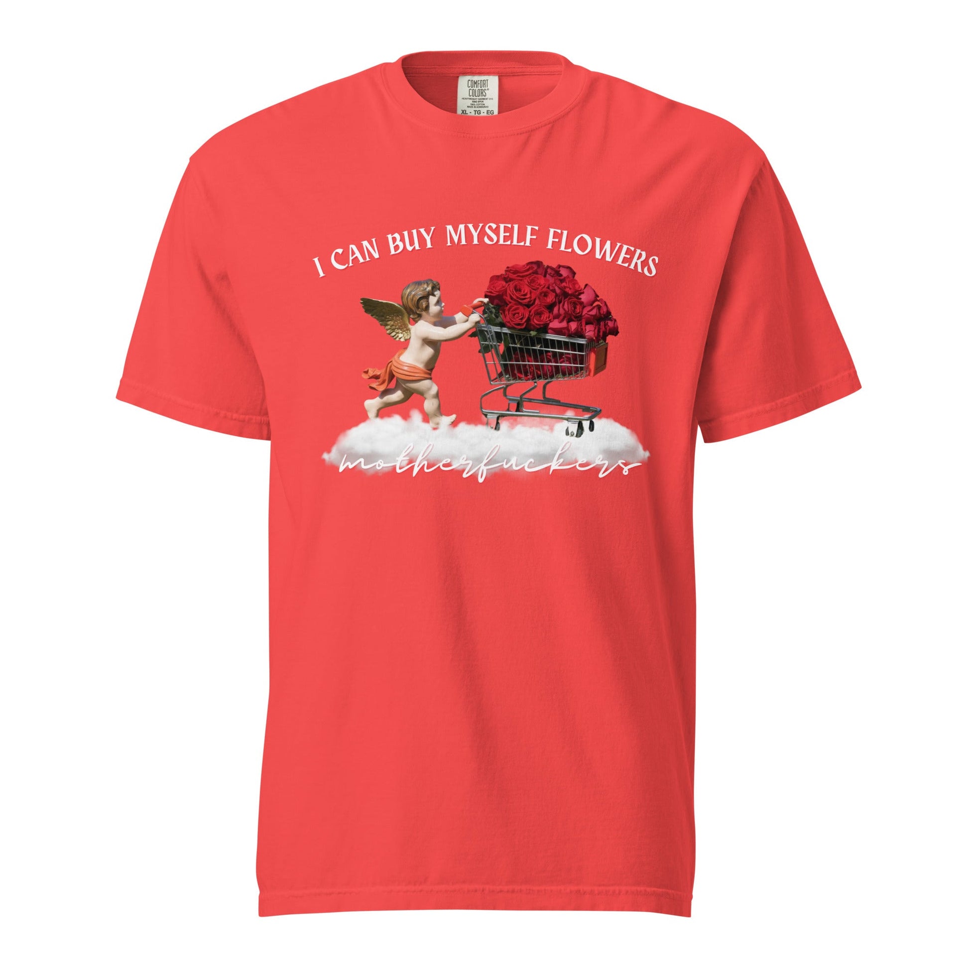I Can Buy Myself Flowers (White) Unisex Comfort Colors T-Shirt - Not Your Mama's Fave
