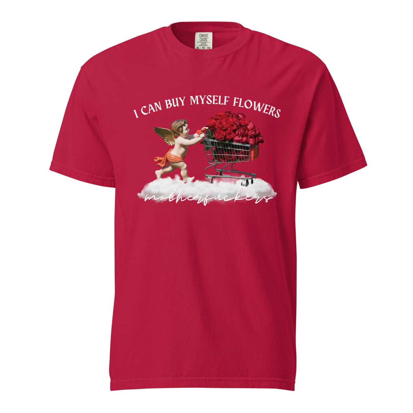 I Can Buy Myself Flowers (White) Unisex Comfort Colors T-Shirt - Not Your Mama's Fave