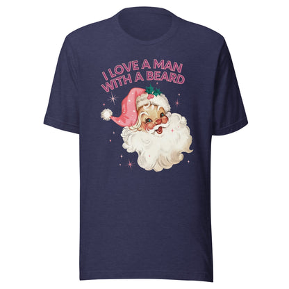 I Love A Man With A Beard Unisex T-Shirt - Not Your Mama's Fave
