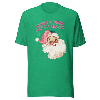 I Love A Man With A Beard Unisex T-Shirt - Not Your Mama's Fave