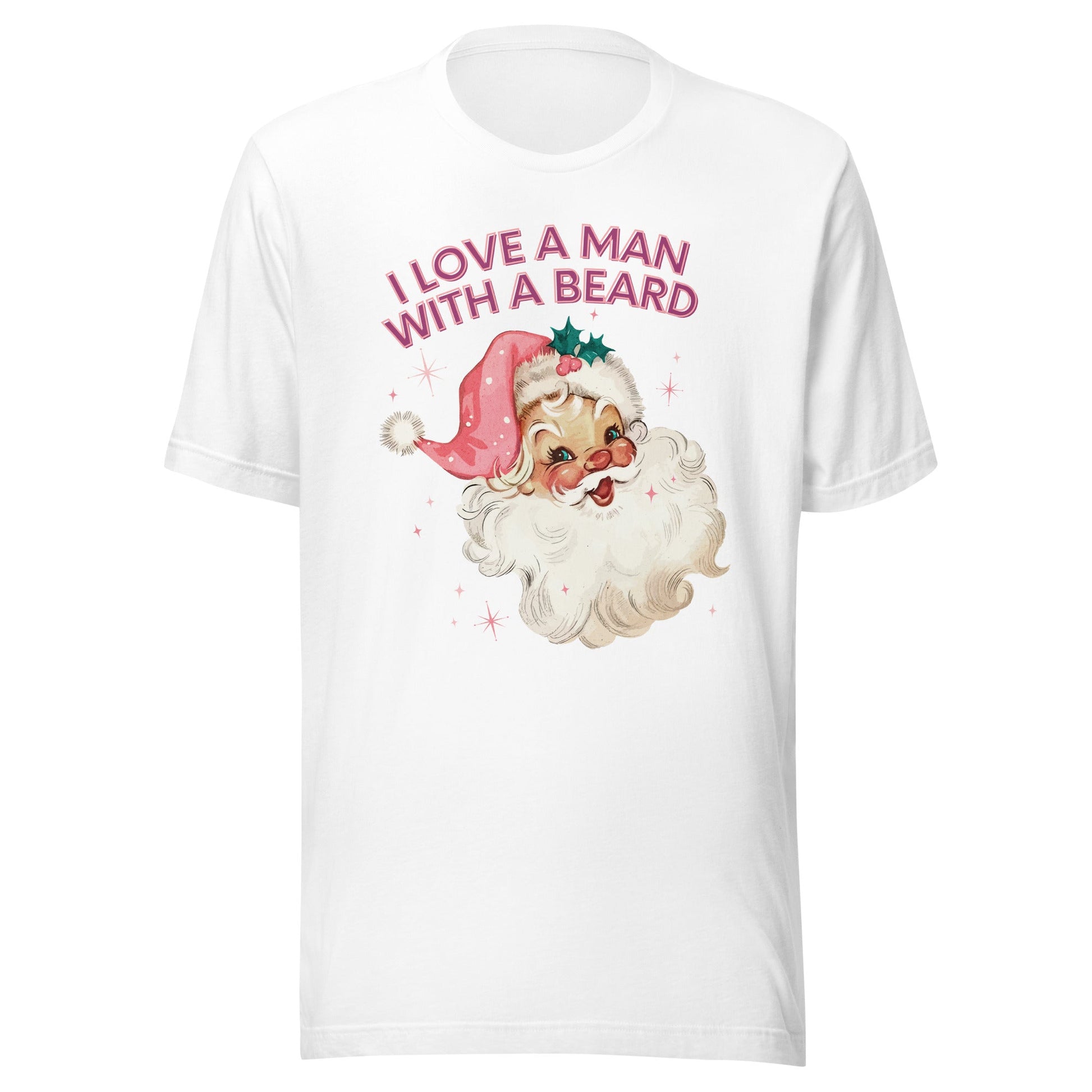 I Love A Man With A Beard Unisex T-Shirt - Not Your Mama's Fave