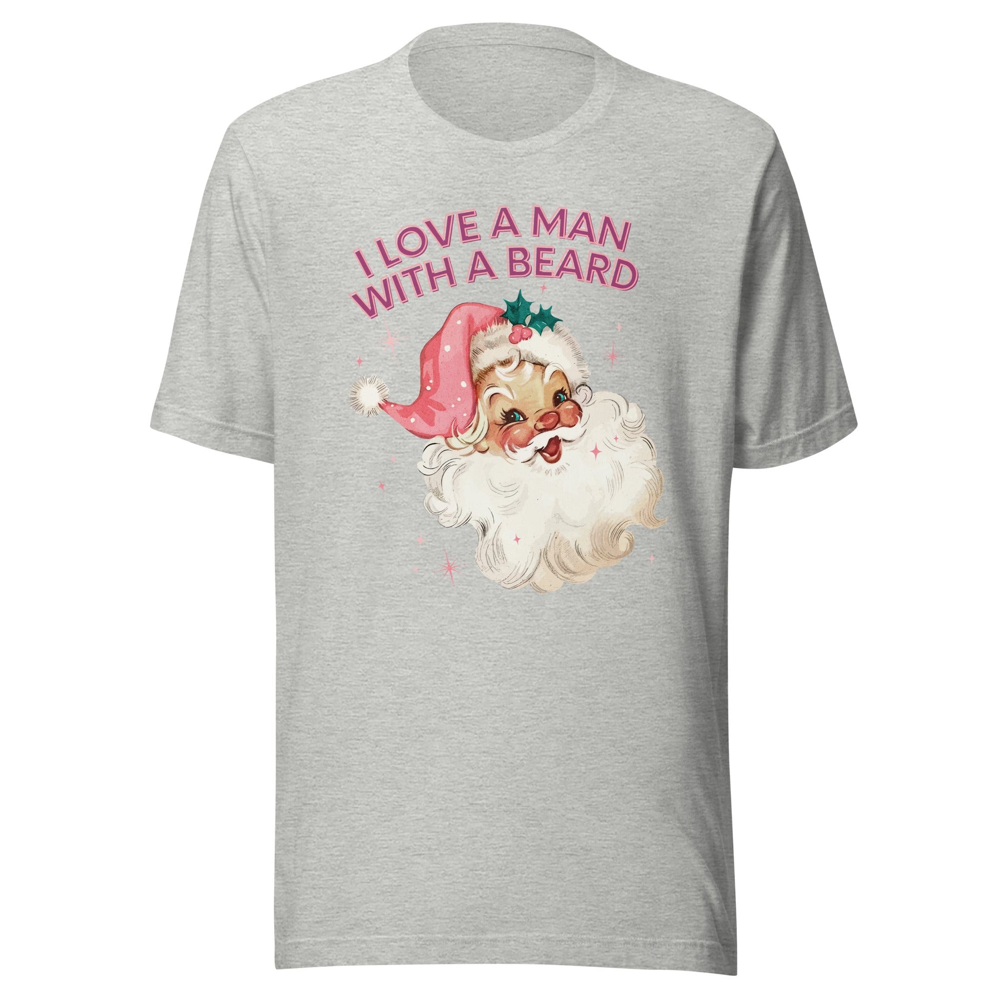 I Love A Man With A Beard Unisex T-Shirt - Not Your Mama's Fave